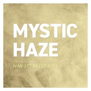 Mystic Haze(feat. Biller Kees)