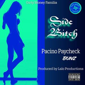 Side Bitch (feat. Bunz) (Explicit)