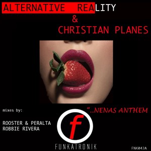 Nena's Anthem (feat. Alternative Reality, Christian Planes) (Robbie Rivera Mix)