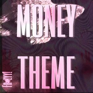 Money Theme (Explicit)