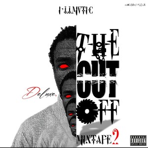 The Cut Off + (Mixtape Deluxe Edition) [Explicit]