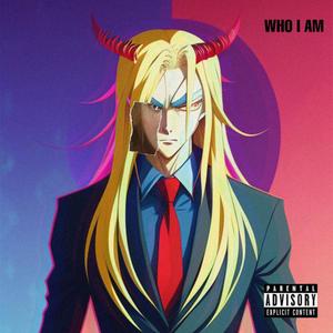 WHO I AM (Explicit)