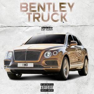 Bentley Truck(feat. Zay Hardy) (Explicit)