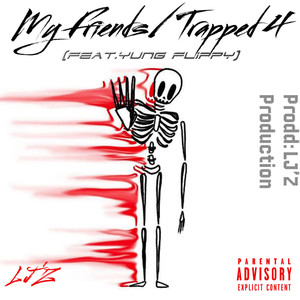 My Friends/Trapped 4 (Explicit)