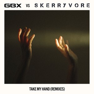 Take My Hand (GBX Remix)