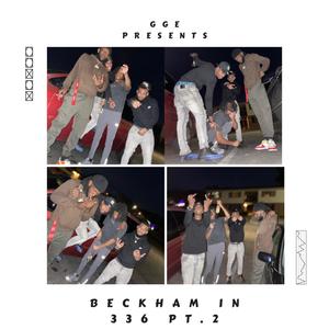 Beckham In 336 Pt. 2 (feat. GG Mario & FBMBenji) (Explicit)