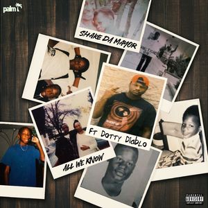 All We Know (feat. Dotty Diablo) [Explicit]