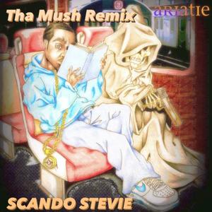 Tha Mush (ScandoRemix) [Explicit]