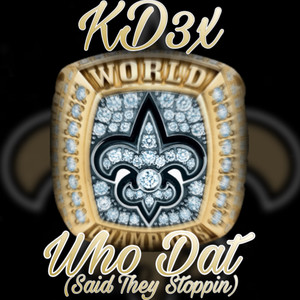 Who Dat (Said They Stoppin)