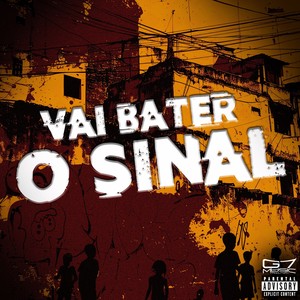 Vai Bater o Sinal (Explicit)
