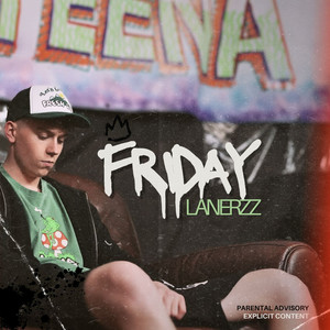 Friday (Explicit)