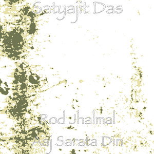 Rod Jhalmal Aaj Sarata Din