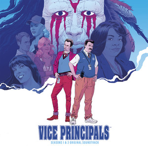 Vice Principals (Seasons 1 & 2 Original Soundtrack)