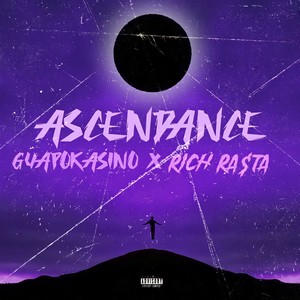 Ascendance (feat. Rich Ra$ta) [Explicit]