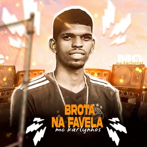 Brota na Favela (Explicit)