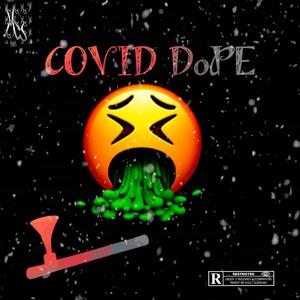 Covid Dope (Explicit)