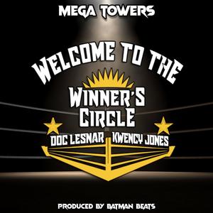 Welcome To The Winner's Circle (feat. Kwency Jones GO & Doc Lesnar) (Explicit)