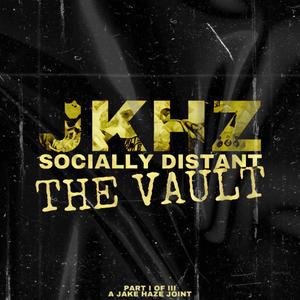 Socially Distant: The Vault, Part I of III (Explicit)