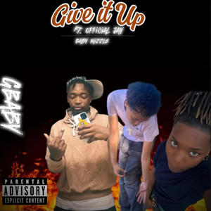 Give it up (With Gbaby & Baby Mizzle) [Explicit]