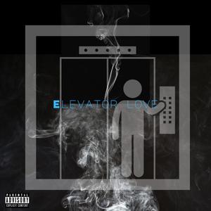 Elevator Love (Explicit)