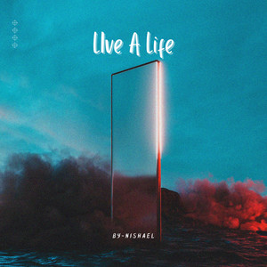 Live a Life (Explicit)