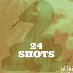 24 Shots (Explicit)