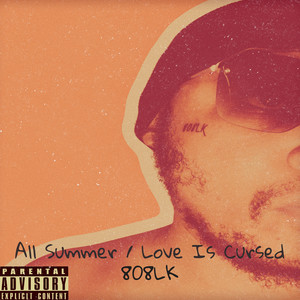 All Summer / Love Is Cursed (Explicit)