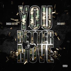 You Better Move (feat. Cho Money) [Explicit]