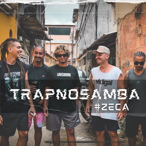 Trapnosamba #zeca (Explicit)