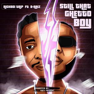 Still That Ghetto Boy (feat. B-Raiz) [Explicit]