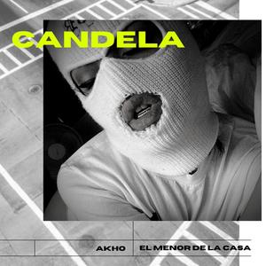 Candela (feat. El Menor de la Casa) [Explicit]