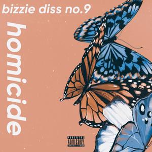 homicide (bizzie diss 9) [Explicit]