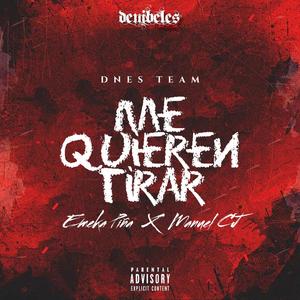 Me Quieren Tirar (feat. Manuel CJ) (Explicit)