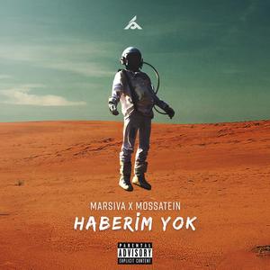 Haberim Yok(feat. Mossatein) (Explicit)