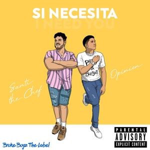 Si Necesita / I Need You (feat. Santi the Chef) [Explicit]