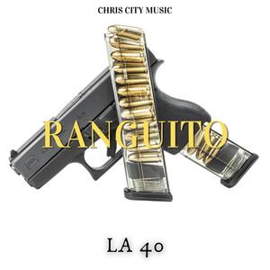 La 40 (feat. Ranguito) (Explicit)