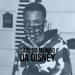 Saiu do Mundo da Disney (Explicit)