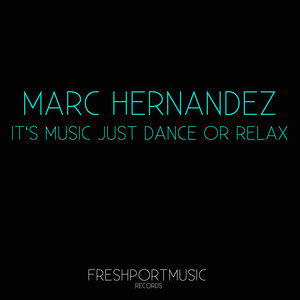 It's Music Just Dance or Just Relax