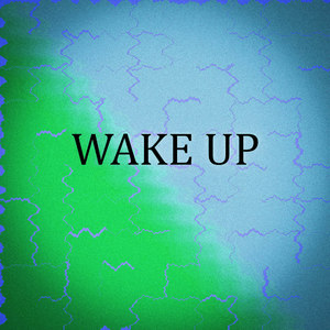 Wake up