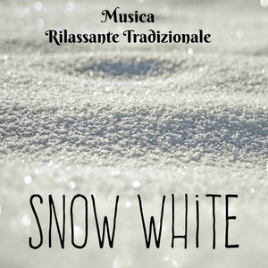 Snow White - Musica Rilassante Tradizionale Per Break Time Mercatini di Natale Dolci Momenti con Suoni Binaurali Naturali New Age