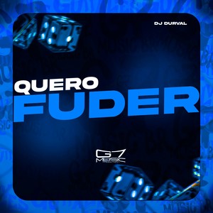 Quero Fuder (Explicit)