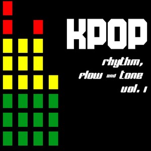 KPOP, Rhythm, Flow & Tone, Vol. 1