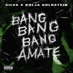 Bang Bang Bang Amate (Explicit)