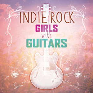 Indie Rock Girls with Guitars