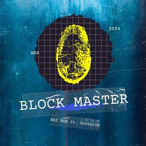Block Master (feat. Naz Nar) (Explicit)