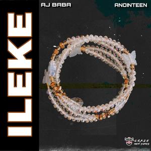 Ileke (feat. Anointeen) [Explicit]