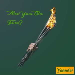 Are You on Fire?