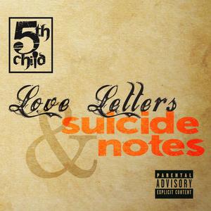 Love Letters & Suicide Notes (Explicit)