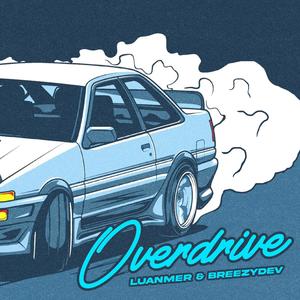 Overdrive (feat. BreezyDev)