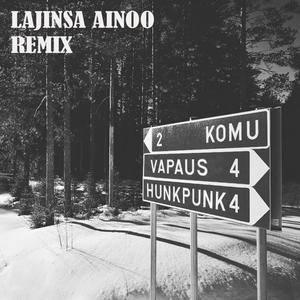 Lajinsa Ainoo (feat. HunkPunk) (Komu Remix|Explicit)